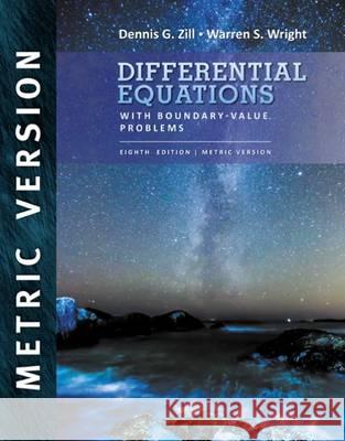 Differential Equations with Boundary Value Problems  Zill, Dennis G.|||Wright, Warren 9781305970632