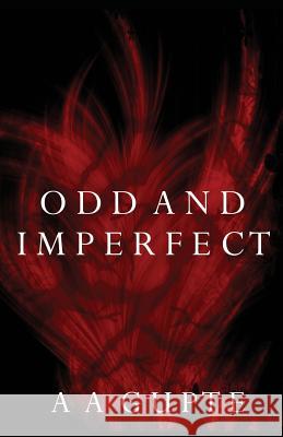 Odd and Imperfect A. A. Gupte 9781311037367 A. A. Gupte