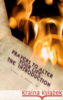 Prayers to Alter your Life the 'Introduction Postell, Virgil 9781312014404
