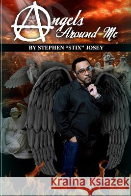 Angels Around Me Stephen Josey 9781312034495