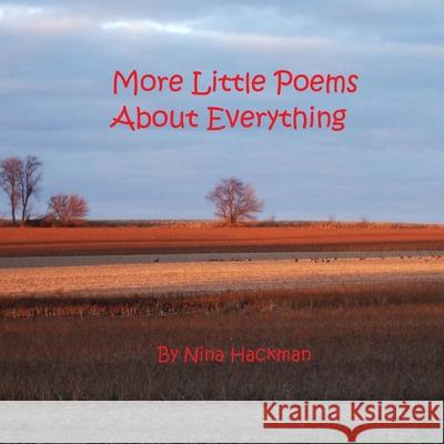 More Little Poems About Everything Hackman, Nina 9781312034662