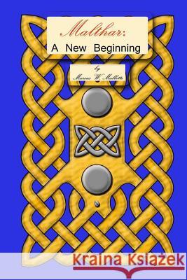 Malthar: A New Beginning Marcus Mallette 9781312043459