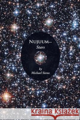 Nujuum--Stars Michael Siems 9781312078390 Lulu.com