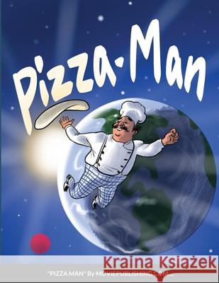 Pizza Man Movie Publishing Com 9781312088733 Lulu.com