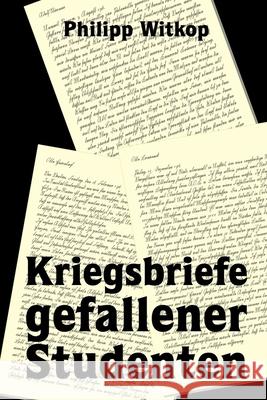 Kriegsbriefe gefallener Studenten Philipp Witkop 9781312093362