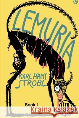 Lemuria Book 1 Joe Bandel, Karl Hans Strobl 9781312134539 Lulu.com