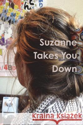 Suzanne Takes You Down Martin Avery 9781312138827 Lulu.com