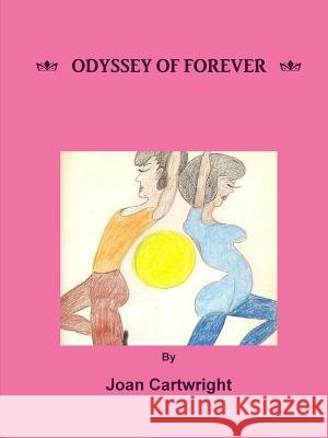 Odyssey of Forever Joan Cartwright 9781312149892