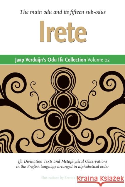 Jaap Verduijn's Odu Ifa Collection Volume 02: Irete Jaap Verduijn, Brenda Beek 9781312154209 Lulu.com