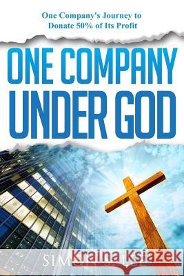 One Company Under God Simon Lee 9781312155497 Lulu.com