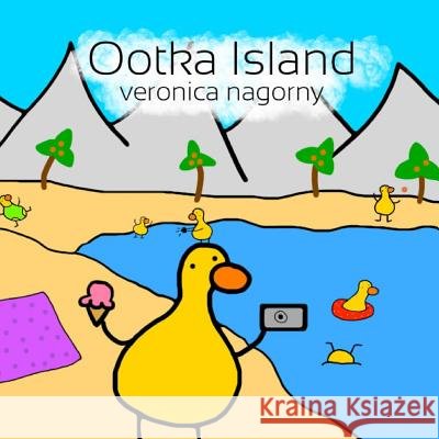 Ootka Island Veronica Nagorny 9781312159617