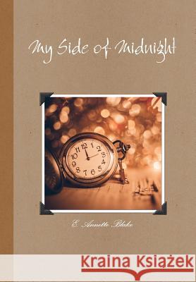 My Side of Midnight E. Annette Blake 9781312164093 Lulu.com