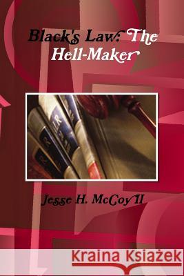 Black's Law: The Hell-Maker Jesse McCoy 9781312164277