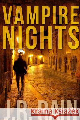 Vampire Nights and Other Stories (Includes a Samantha Moon Story) J. R. Rain 9781312168046 Lulu.com