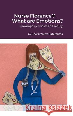 Nurse Florence(R), What are Emotions? Michael Dow Anastasia Bradley 9781312174931 Lulu.com