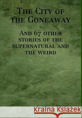 The City of the Goneaway Ambrose Bierce 9781312184732 Lulu.com