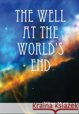 The Well at the World's End William Morris 9781312185012 Lulu.com