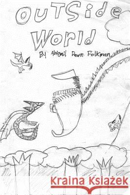 Outside World Abigail Folkman 9781312186149 Lulu.com