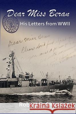 Dear Miss Beran: His Letters from World War II Robert Shannon 9781312190320