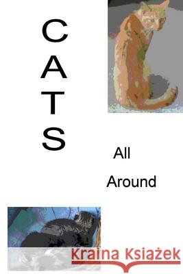 Cats All Around Hod Doering 9781312194816 Lulu.com