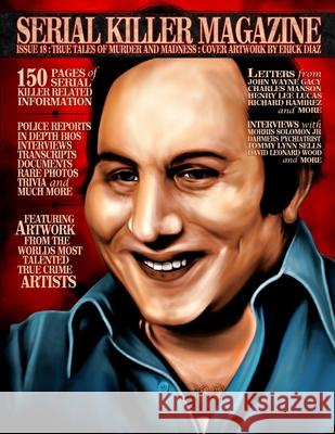 Serial Killer Magazine Issue 18 James Gilks 9781312206359 Lulu.com
