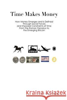 Time Makes Money R. Frank Tulak 9781312208933 Lulu.com
