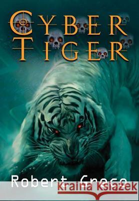 Cyber Tiger Jr. Robert D. Greco 9781312210127 Lulu.com