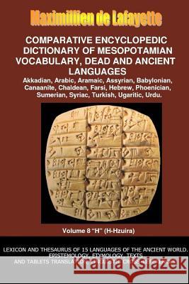 V8.Comparative Encyclopedic Dictionary of Mesopotamian Vocabulary Dead & Ancient Languages Maximillien D 9781312230071 Lulu.com