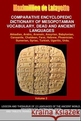 V2.Comparative Encyclopedic Dictionary of Mesopotamian Vocabulary Dead & Ancient Languages Maximillien D 9781312230354 Lulu.com