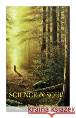 Science & Soul James Benvenuti 9781312233409 Lulu.com