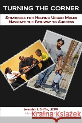 Turning The Corner Jeremiah Griffin, Melvia Wallace 9781312234604