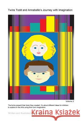 Twins Todd and Annabelle's Journey with Imagination volume 2 Lepore, Phyllis 9781312235250 Lulu.com