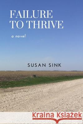 Failure to Thrive Susan Sink 9781312246058