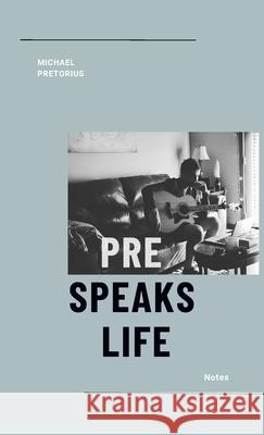 Pre Speaks Life Michael Pretorius Amanda Pretorius 9781312261235