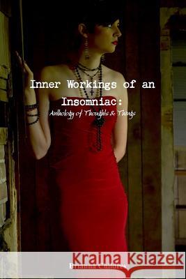 Inner Workings of an Insomniac Brianna Childres 9781312267688 Lulu.com