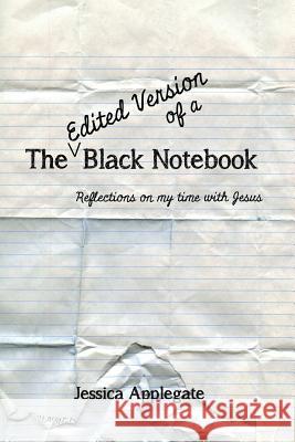 The Edited Version of A Black Notebook Jessica Applegate 9781312273504