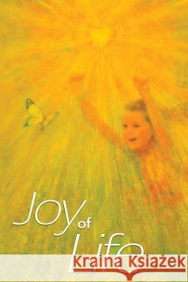 Joy of Life Paperback Jerome Friedman 9781312282087 Lulu.com