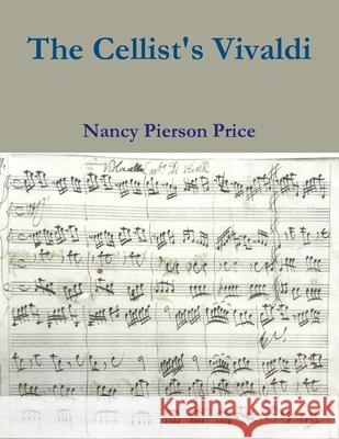 The Cellist's Vivaldi Nancy Price 9781312301498