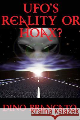 Ufos Reality or Hoax? Dino Brancato 9781312312623