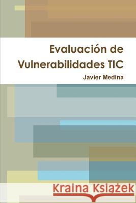 Evaluacion De Vulnerabilidades Tic Javier Medina 9781312315891