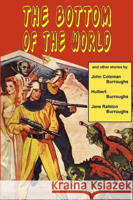 The Bottom of the World and other stories Burroughs, John Coleman 9781312324930