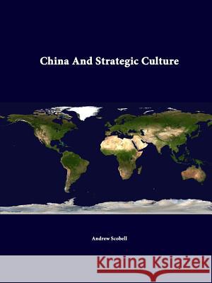 China And Strategic Culture Scobell, Andrew 9781312342095