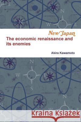 New Japan Akira Kawamoto 9781312347120 Lulu.com