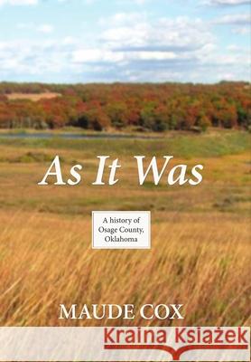 As It Was Maude Cox 9781312354333