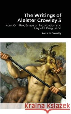 The Writings of Aleister Crowley 3 Aleister Crowley 9781312356368 Lulu.com