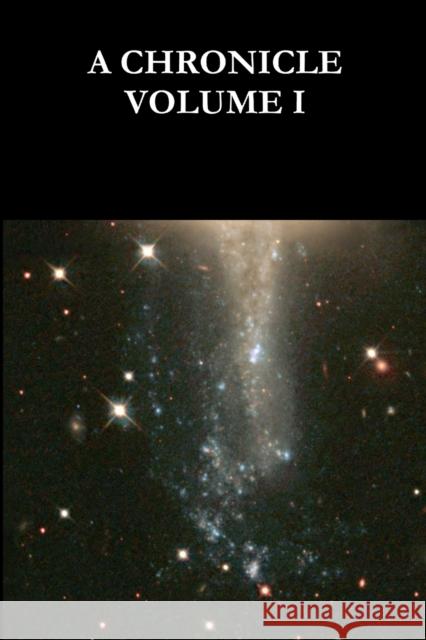 A Chronicle Volume I EAE Gerber 9781312359802 Lulu.com