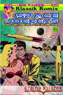 Klassik Komix: Space Jockeys Mini Komix 9781312362840 Lulu.com