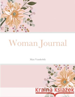Woman Journal Vanderbilt, Matt 9781312362895