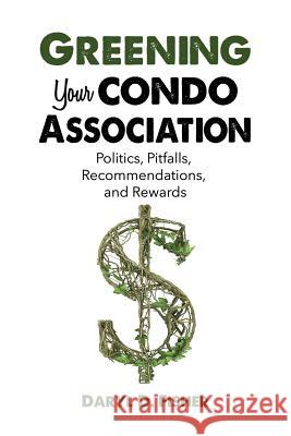 Greening Your Condo Association Daryl D Fisher 9781312366572 Lulu.com