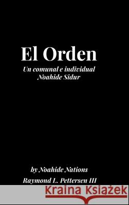The Order - Spanish Version - HC Raymond Pettersen 9781312366978